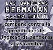 LAS BANDERAS HERMAN... NO MATAN